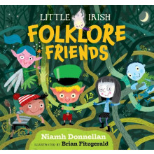 Little Irish Folklore Friends by Niamh Donnellan Hardcover Book