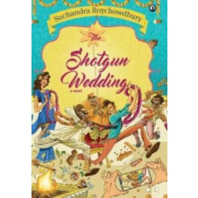 THE SHOTGUN WEDDING A NOVEL by SUCHANDRA ROYCHOWDHURY Hardcover Book