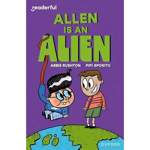 Readerful Independent Library Level 14 Allen is an Alien by Abbie Rush