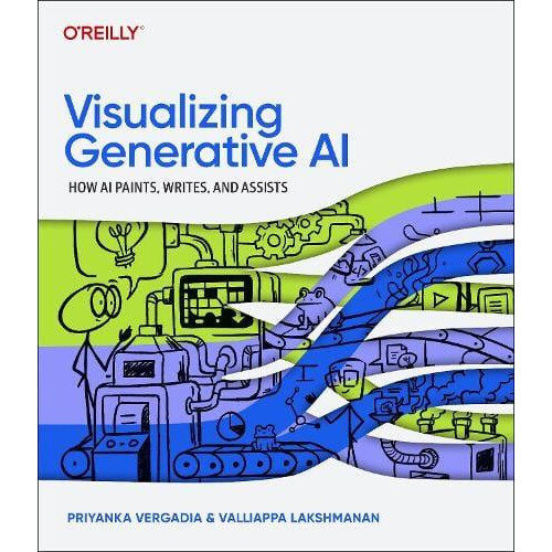 Visualizing Generative AI by Valliappa Lakshmanan Paperback Book