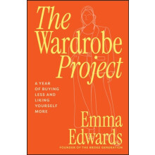 Wardrobe Project by Emma The Broke Generation Edwards Paperback Book