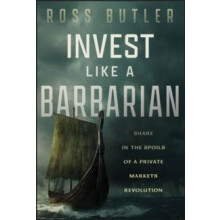 Invest like a Barbarian by Ross Butler Hardcover Book