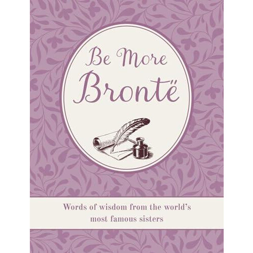 Be More Bronte by CICO Books Hardcover Book