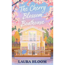 Cherry Blossom Boathouse by Laura Bloom Paperback Book