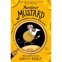 Monsieur Mustard The Disappearance of Fabio Fangtooth by Charley Rabbi