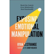 Exposing Emotional Manipulation by Ryan LeStrange Paperback Book