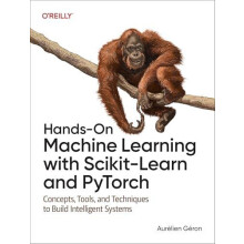 HandsOn Machine Learning with ScikitLearn and PyTorch by Aurelien Gero