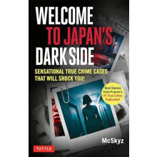 Welcome to Japans Dark Side by Bertrand Puard Mcskyz Paperback Book