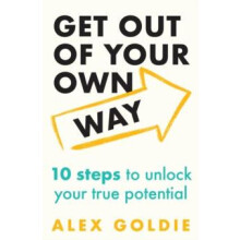 Get Out of Your Own Way by Alex Goldie Paperback Book