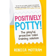 Positively Potty by Rebecca Mottram Paperback Book