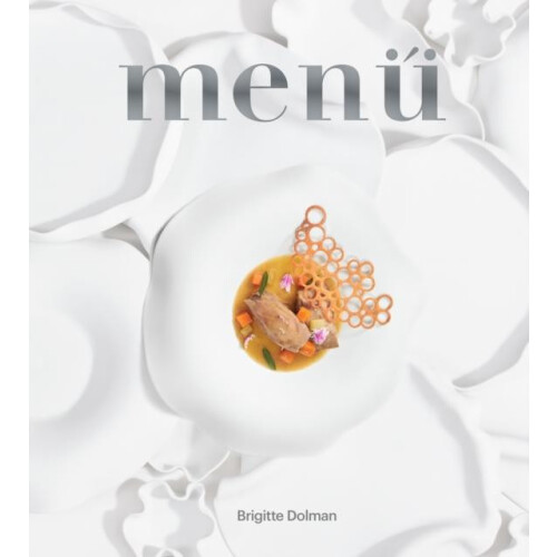 Brigitte Dolman Menu by Brigitte Dolman Hardcover Book