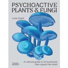 Psychoactive Plants Fungi by Liam Engel Hardcover Book