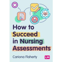 How to Succeed in Nursing Assessments by Cariona Flaherty Paperback Bo