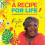 Recipe For Life by Rustie Lee Paperback Book 1
