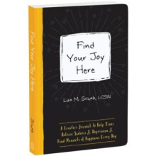 Find Your Joy Here by Lisa M Schab Paperback Book