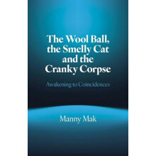 Wool Ball the Smelly Cat and the Cranky Corpse The by Manny Mak Paperb