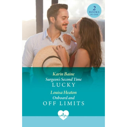 Surgeons Second Time Lucky Onboard And Off Limits by Louisa Heaton Pap