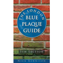 London Blue Plaque Guide by Nick Rennison Paperback Book