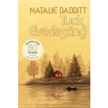 Tuck Everlasting by Natalie Babbitt Hardcover Book