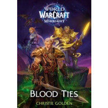 Blood Ties World of Warcraft Midnight by Christie Golden Paperback Boo