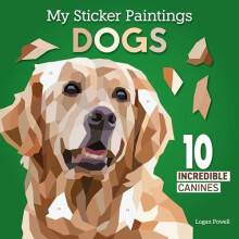 My Sticker Paintings Dogs by Logan Powell Paperback Book