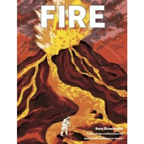 Fire by Anna Skowronska Hardcover Book