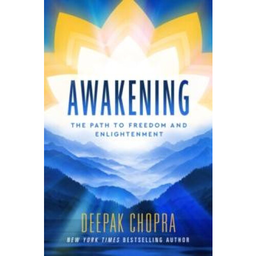 Awakening The Path to Freedom and Enlightenment by Deepak Chopra Hardc