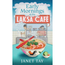Early Mornings at the Laksa Cafe by Janet Tay Hardcover Book