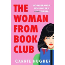 The Woman From Bookclub A deliciously twisted darkly comic revenge thr