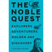 Noble Quest by Stephen Bown Hardcover Book