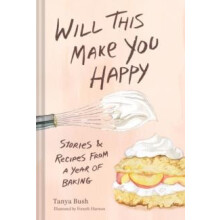 Will This Make You Happy by Tanya Bush Hardcover Book