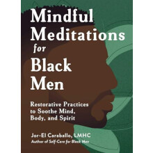 Mindful Meditations for Black Men by JorEl Caraballo Hardcover Book