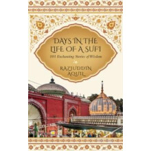 Days in the Life of a Sufi by Raziuddin Aquil Paperback Book
