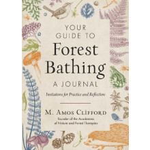 Your Guide to Forest BathingA Journal by M. Amos Clifford Paperback Bo