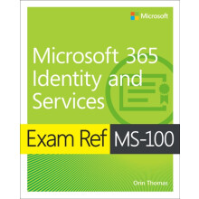 Exam Ref MS100 Microsoft 365 Identity and Services by Orin Thomas Pape