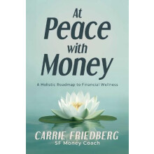 At Peace with Money by Carrie Friedberg Paperback Book