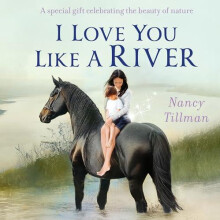 I Love You Like a River by Nancy Tillman Paperback Book