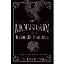 Morrigan Irelands Goddess by Rev. Lora OBrien Paperback Book