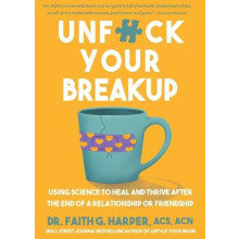 Unfuck Your Breakup by Faith G. Harper Paperback Book