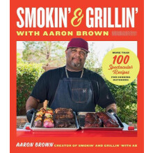 Smokin and Grillin with Aaron Brown by Aaron Brown Paperback Book