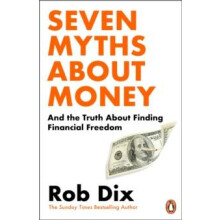 Seven Myths About Money And the Truth About Finding Financial Freedom
