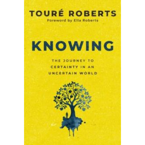Knowing by Toure Roberts Hardcover Book