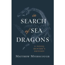In Search of Sea Dragons by Matthew Myerscough Paperback Book