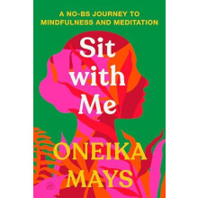 Sit with Me by Oneika Mays Paperback Book