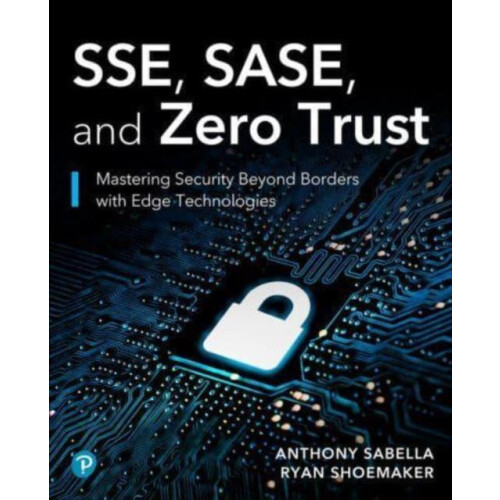 SSE SASE and Zero Trust by Ryan Shoemaker Paperback Book