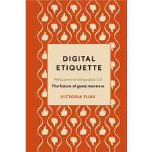 Digital Etiquette by Victoria Turk Hardcover Book