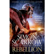 Rebellion Eagles of the Empire 22 by Simon Scarrow Paperback Book