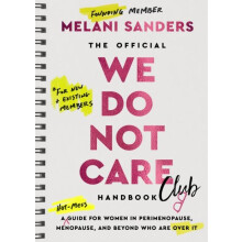 Official We Do Not Care Club Handbook by Melani Sanders Hardcover Book