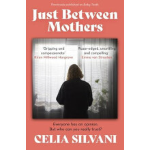 Just Between Mothers by Celia Silvani Paperback Book