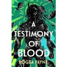 Testimony of Blood by Rogba Payne Paperback Book